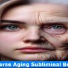 Reverse Aging Subliminal Booster (11)