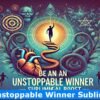 be-an-unstoppable-winner-subliminal-booster (2)