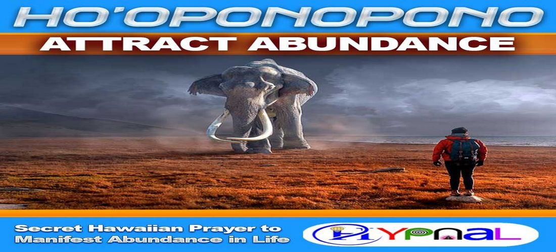 Get a Powerful Ho’oponopono to Attract Abundance in Your Life