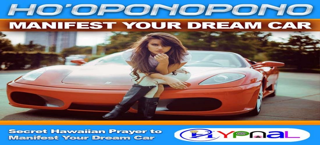 Get a Powerful Ho’oponopono to Manifest Your Dream Car