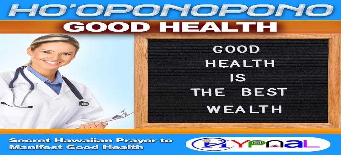 Ho’oponopono to Attract Good Health