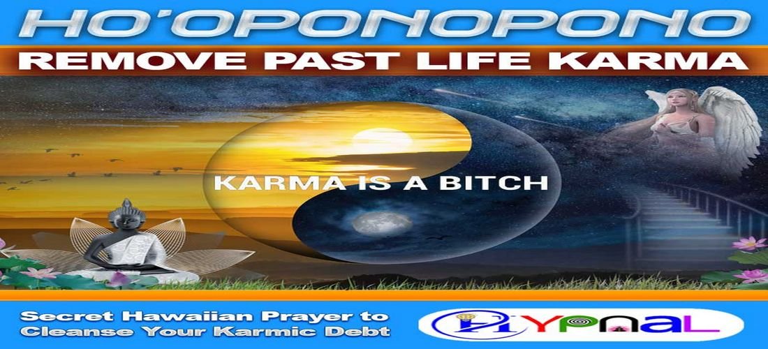 Ho’oponopono Prayer to Remove Bad Karma!