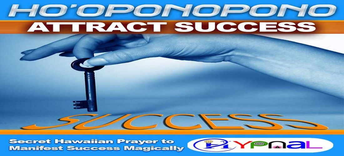 Ho’oponopono Prayer to Attract Massive SUCCESS!